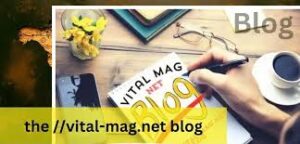 The //vital-mag.net Blog